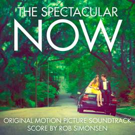 The Spectacular Now (Original Motion Picture Soundtrack)