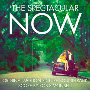 The Spectacular Now (Original Motion Picture Soundtrack)