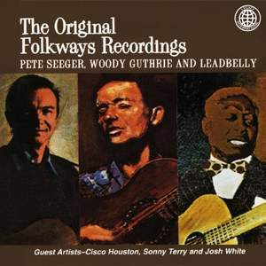 Pete Seeger, Woody Guthrie, Leadbelly Featuring Cisco Houston, Sonny Terry, Josh White ‎– the Original Folkways Recordings