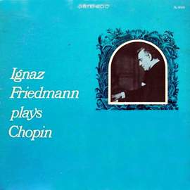 Ignaz Friedmann Plays Chopin