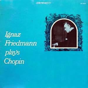 Ignaz Friedmann Plays Chopin