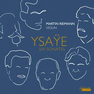 Ysaÿe: 6 Sonatas for Solo Violin, Op. 27