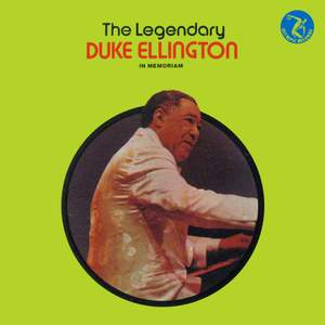 The Legendary Duke Ellington: In Memoriam