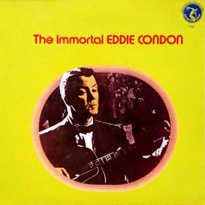 The Immortal Eddie Condon