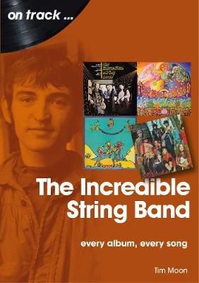 The Incredible String Band: Every Album, Every Song