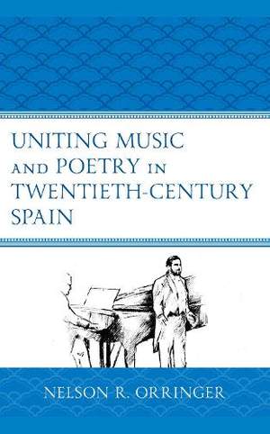 Uniting Music and Poetry in Twentieth-Century Spain