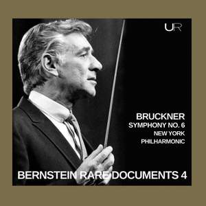 Bernstein conducts Bruckner: Symphony No. 6