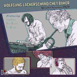 Wolfgang Lackerschmid/Chet Baker 1979 - Quintet Sessions