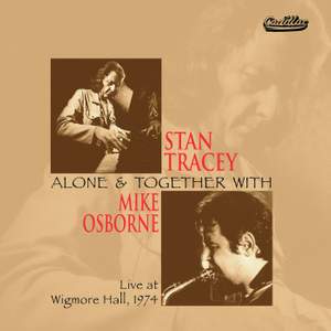 Alone & Together With Mike Osborne - Live At Wigmore Hall 1974