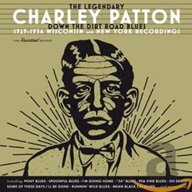 Down the Dirt Road Blues - 1929-1934 Wisconsin and New York Recordings