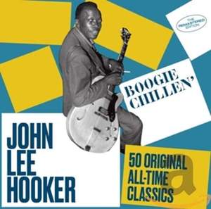 Boogie Chillen' / 50 Original All-Time Classics (50 Tracks!)