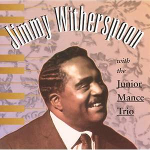 Jimmy Witherspoon Wth the Junior Mance Trio