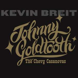 Johnny Goldtooth and the Chevy Casanovas