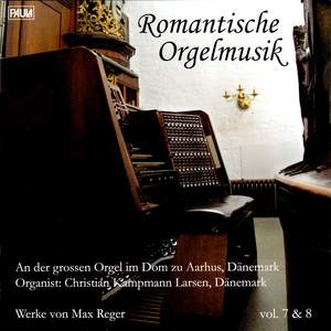 Romantische Orgelmusik Vol. 7 & 8