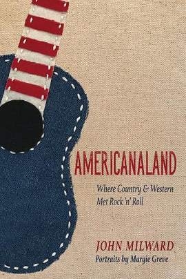 Americanaland: Where Country & Western Met Rock 'n' Roll