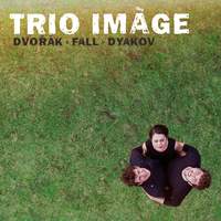 Trio Imàge plays Dvořák, Fall & Dyakov