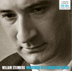 William Steinberg - Milestones of a Conductor Legend