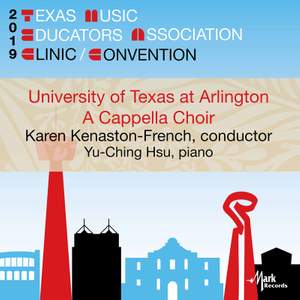 2019 Texas Music Educators Association (TMEA): University of Texas at Arlington A Cappella Choir [Live]