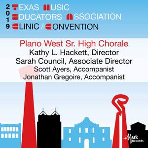 2019 Texas Music Educators Association (TMEA): Plano West Senior High Chorale [Live]