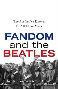 Fandom and The Beatles: The Act You've Known for All These Years