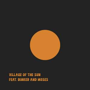 Village of the Sun / Ted (12')