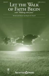 Bryan Powell: Let the Walk of Faith Begin