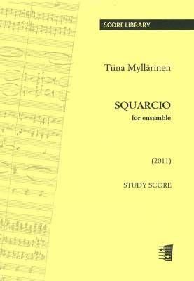 Tiina Myllarinen: Squarcio For Ensemble