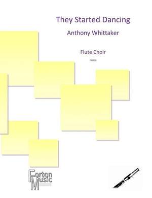 Anthony Whittaker: They Started Dancing