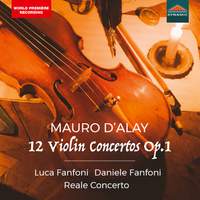 Mauro D'Alay: 12 Violin Concertos Op. 1
