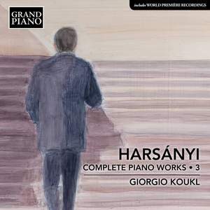 Harsanyi: Piano Works Vol. 3