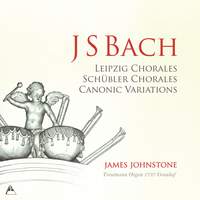 Bach: Leipzig Chorales, Schübler Chorales & Canonic Variations