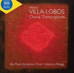 Villa-Lobos: Choral Transcriptions Product Image