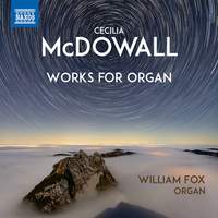 Cecilia McDowall: Works for Organ