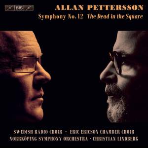 Allan Pettersson: Symphony No. 12, 'The Dead in the Square' Product Image
