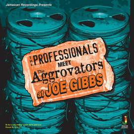 Meets the Aggrovators At Joe Gibbs