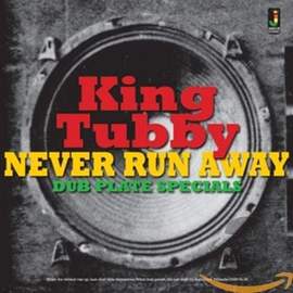 Never Run Away ? Dub Plate Specials