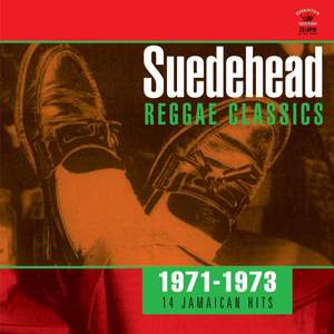 Suedehead Reggae Classics 1971-1973
