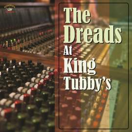 The Dreads At King Tubbys