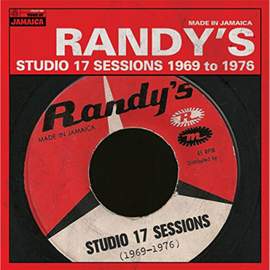 Randys Studio 17 Sessions 1969 To 1976