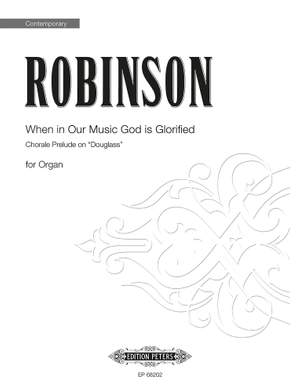 Robinson, McNeil: When in Our Music God is Glorified