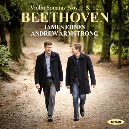Beethoven: Violin Sonatas Nos. 7 & 10