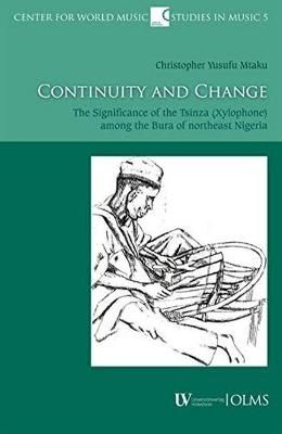 Continuity and Change: The Significance of the Tsin bza (Xylophone) among the Bura of northeast Nigeria