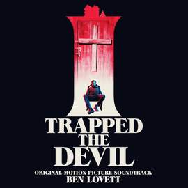 I Trapped the Devil (Original Motion Picture Soundtrack)