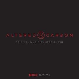 Altered Carbon (Original Series Soundtrack) [Deluxe]