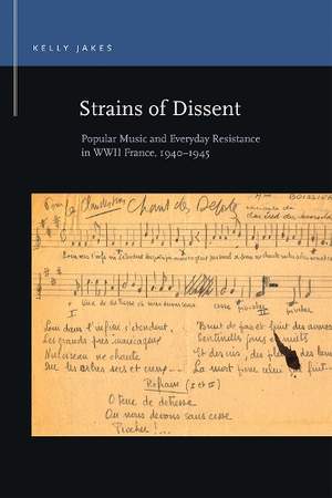 Strains of Dissent: Popular Music and Everyday Resistance in WWII France, 1940 - 1945
