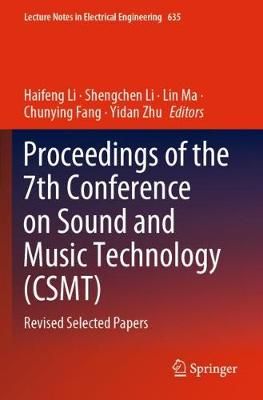 Proceedings of the 7th Conference on Sound and Music Technology (CSMT): Revised Selected Papers