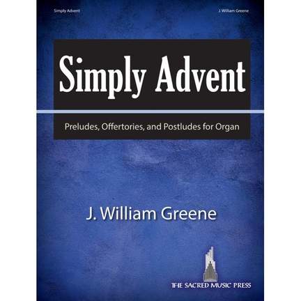 J. William Greene: Simply Advent