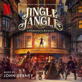 Jingle Jangle: A Christmas Journey (Score from the Netflix Original Film)