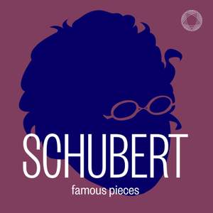 Schubert: Famous Pieces
