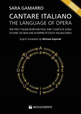 Gamarro, Sara: Cantare Italiano: The Language of Opera